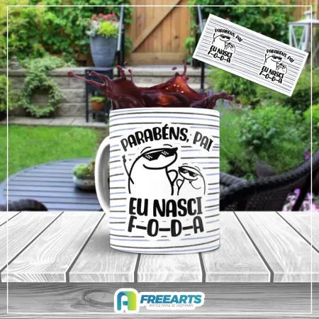 Pais 016 - Parabéns, pai eui nasci F-O-D-A