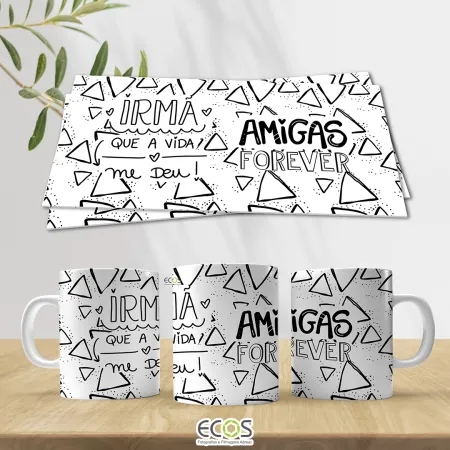 AMIGAS-039 - Irmã que a vida me deu