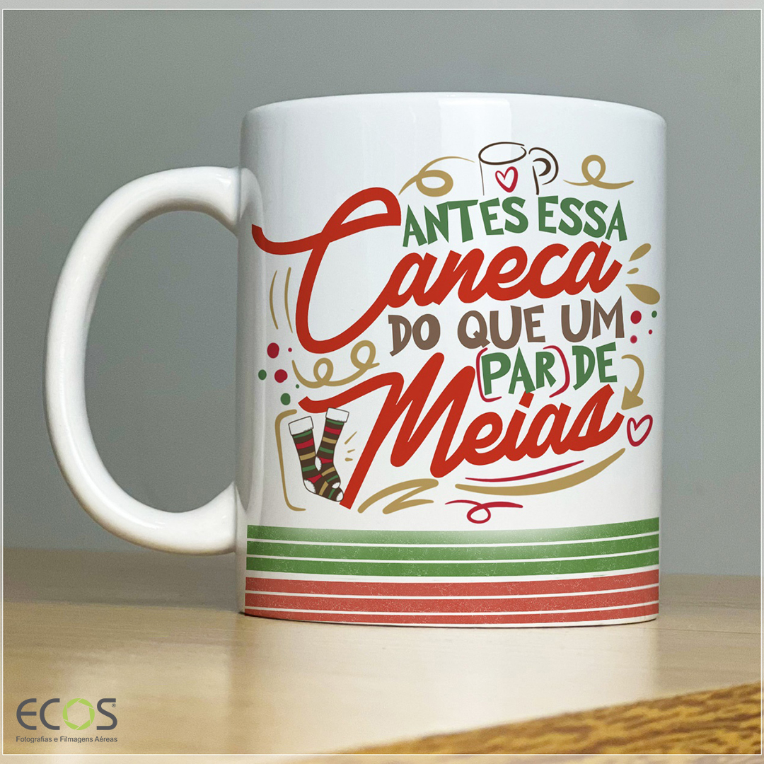 Natal-102 - Antes essa caneca doque um par de meia